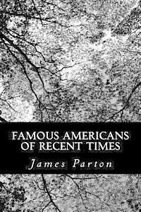 Famous Americans of Recent Times