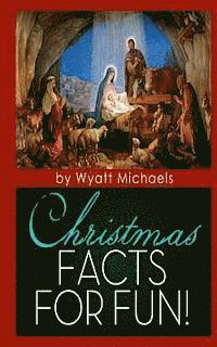 Wyatt Michaels - Christmas Facts for Fun!, Häftad. Tillgänglighet: Lägg i varukorg