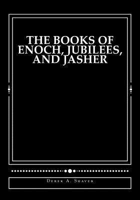 Derek A. Shaver - The Books of Enoch, Jubilees, and Jasher, Häftad. Tillgänglighet: Lägg i varukorg
