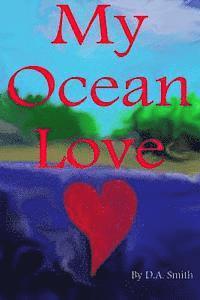 D. a. Smith - My Ocean Love, Häftad. Tillgänglighet: Lägg i varukorg