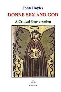 John Hoyles - Donne Sex and God: A Critical Conversation, Häftad. Tillgänglighet: Lägg i varukorg