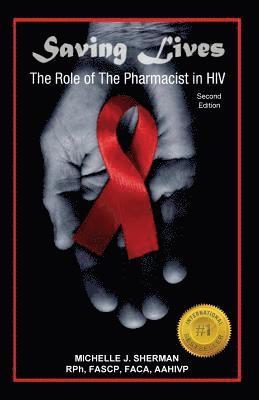 Jean Boles, Michelle J. Sherman - Saving Lives: The Role Of The Pharmacist In HIV, Häftad