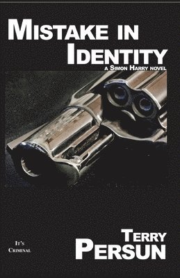 Terry Persun - Mistake In Identity: a Simon Harry novel, Häftad
