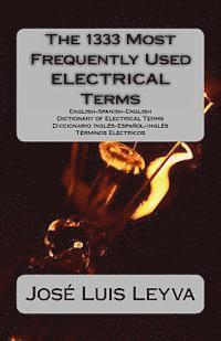 Jose Luis Leyva - The 1333 Most Frequently Used ELECTRICAL Terms: English-Spanish-English Dictionary of Electrical Terms - Diccionario Inglés-Español-Inglés - Términos, Häftad. Tillgänglighet: Lägg i varukorg