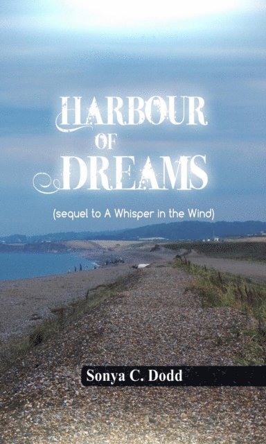 Sonya C. Dodd - Harbour of Dreams, Häftad