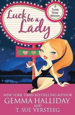 T Sue Versteeg, Gemma Halliday - Luck Be A Lady, Häftad. Tillgänglighet: Lägg i varukorg