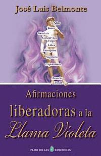 Jose Luis Belmonte - Afirmaciones liberadoras a la llama violeta, Häftad