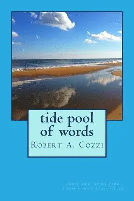 Robert a. Cozzi - Tide Pool of Words: Prose and poetry from a beach chair storyteller, Häftad. Tillgänglighet: Lägg i varukorg