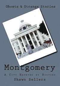 Montgomery: A City Haunted by History