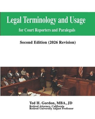Ted H. Gordon - Legal Terminology and Usage: For Court Reporters and Paralegals, Häftad. Tillgänglighet: Lägg i varukorg