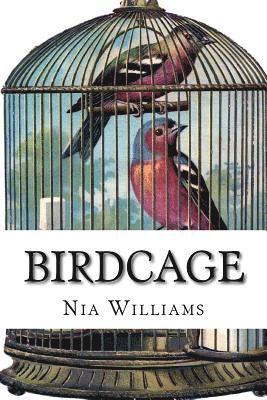 Nia Williams - Birdcage, Häftad. Tillgänglighet: Lägg i varukorg