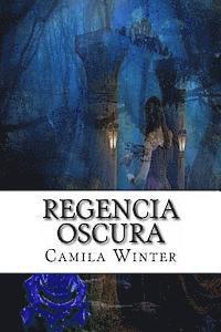 Camila Winter - Regencia oscura, Häftad. Tillgänglighet: Lägg i varukorg