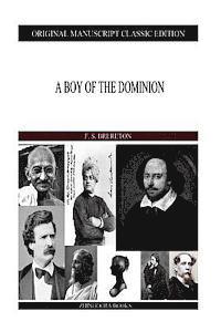F. S. Brereton - A Boy of the Dominion, Häftad. Tillgänglighet: Lägg i varukorg