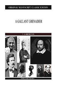 F. S. Brereton - A Gallant Grenadier, Häftad. Tillgänglighet: Lägg i varukorg