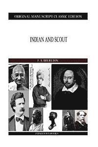 F. S. Brereton - Indian and Scout, Häftad. Tillgänglighet: Lägg i varukorg