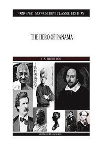 F. S. Brereton - The Hero of Panama, Häftad. Tillgänglighet: Lägg i varukorg