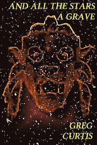 Greg Curtis - And All The Stars A Grave, Häftad. Tillgänglighet: Lägg i varukorg