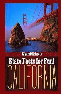 Wyatt Michaels - State Facts for Fun! California, Häftad. Tillgänglighet: Lägg i varukorg