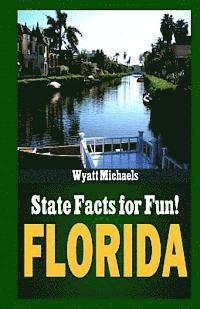 Wyatt Michaels - State Facts for Fun! Florida, Häftad. Tillgänglighet: Lägg i varukorg