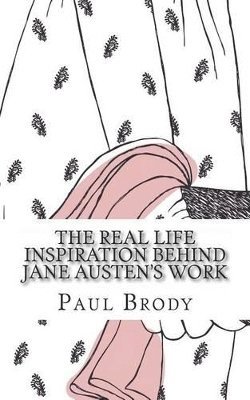 Paul Brody - Real Life Inspiration Behind Jane Austen's Work, Häftad. Tillgänglighet: Lägg i varukorg