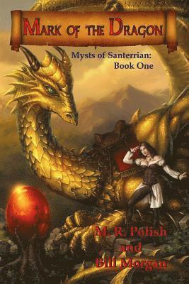 M. R. Polish, Bill Morgan - Mark of the Dragon: Book One in the Mysts of Santerrian Series, Häftad. Tillgänglighet: Lägg i varukorg