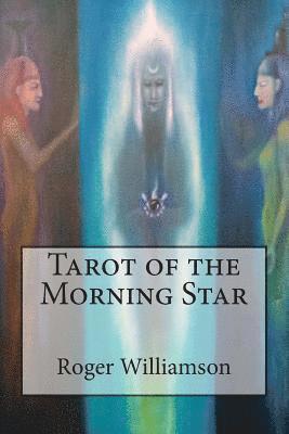 Roger Williamson - Tarot of the Morning Star, Häftad