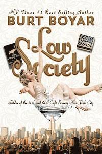 Burt Boyar - Low Society: Fables of the 50s' and 60s' Café Society New York City, Häftad
