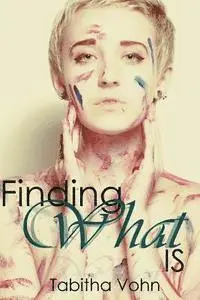Tabitha Vohn - Finding What Is, Häftad. Tillgänglighet: Lägg i varukorg