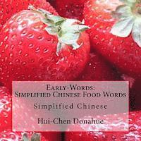 Mark Donahue, Hui-Chen Donahue - Early-Words: Simplified Chinese Food Words: Simplified Chinese, Häftad. Tillgänglighet: Lägg i varukorg