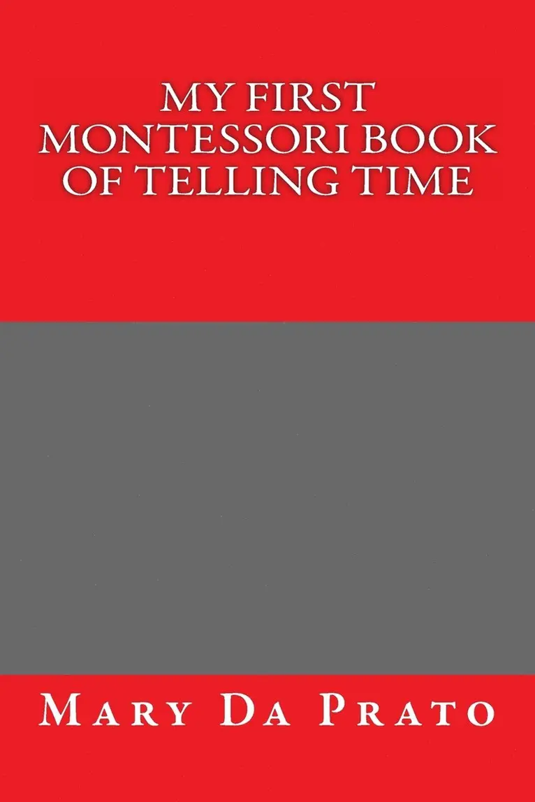 Mary Da Prato - My First Montessori Book of Telling Time, Häftad. Tillgänglighet: Lägg i varukorg