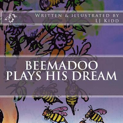 Lj Kidd - Beemadoo plays his dream, Häftad. Tillgänglighet: Lägg i varukorg