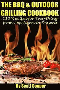 Scott Cooper - The BBQ and Outdoor Grilling Cookbook: 110 Recipes for Everything from Appetizers to Desserts, Häftad. Tillgänglighet: Lägg i varukorg