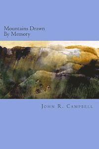 John R. Campbell - Mountains Drawn By Memory, Häftad. Tillgänglighet: Lägg i varukorg