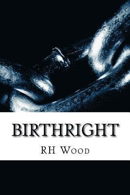 Rh Wood - Birthright, Häftad. Tillgänglighet: Lägg i varukorg