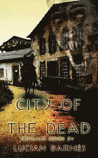 Lucian Barnes, Melissa Ringsted - City of the Dead: Desolace Series IV, Häftad. Tillgänglighet: Lägg i varukorg