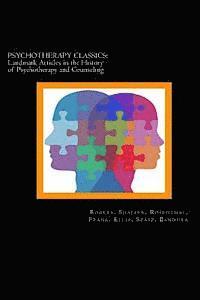 Laurance Shaffer, David Rosenthal - Psychotherapy Classics: Landmark Articles in the History of Psychotherapy and Counseling, Häftad