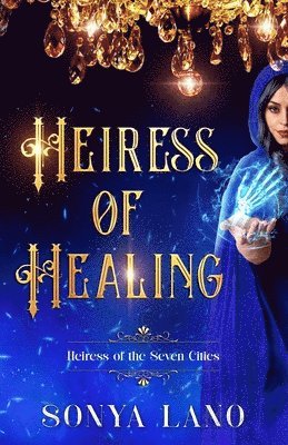 Sonya Lano - Heiress of Healing, Häftad. Tillgänglighet: Tillfälligt slut