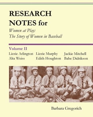 Barbara Gregorich - Research Notes for Women at Play, Häftad. Tillgänglighet: Lägg i varukorg