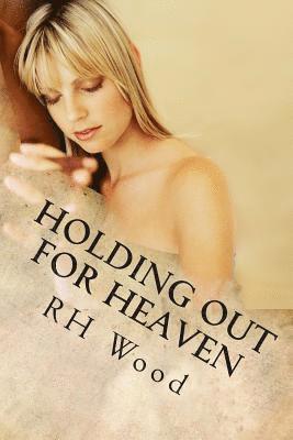 Rh Wood - Holding Out For Heaven, Häftad. Tillgänglighet: Lägg i varukorg
