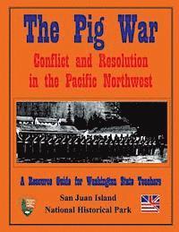 Mike Vouri - The Pig War: Conflict and Resolution in the Pacific Northwest, Häftad. Tillgänglighet: Lägg i varukorg