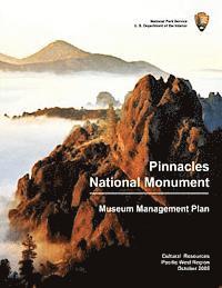Pinnacles National Monument: Museum Management Plan