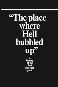 David a. Clary - "The Place Where Hell Bubbled Up", Häftad. Tillgänglighet: Lägg i varukorg