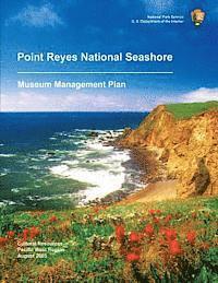 Point Reyes National Seashore: Museum Management Plan