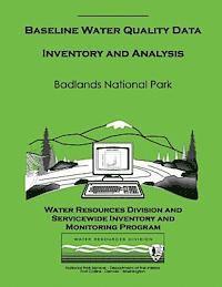 Baseline Water Quality Data Inventory and Analysis: Badlands National Park