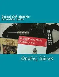 Ondrej Sarek - Gospel C/F diatonic accordion Solos, Häftad. Tillgänglighet: Lägg i varukorg