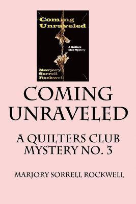 Marjory Sorrell Rockwell - Coming Unraveled, Häftad. Tillgänglighet: Lägg i varukorg
