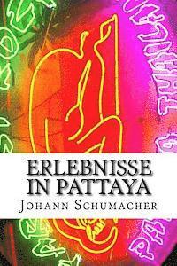 Erlebnisse in Pattaya: Kurzgeschichten