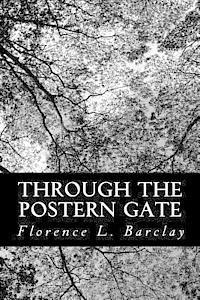 Florence L. Barclay - Through the Postern Gate: A Romance in Seven Days, Häftad. Tillgänglighet: Lägg i varukorg