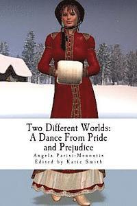 Angela Parisi- Menoutis, Katie Smith - Two Different Worlds: A Dance from Pride and Prejudice, Häftad