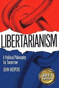 John Hospers - Libertarianism: A Political Philosophy for Tomorrow, Häftad